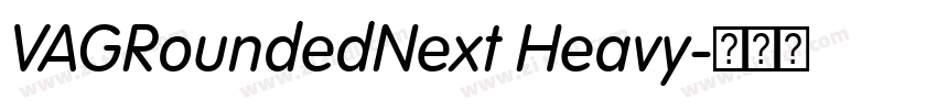 VAGRoundedNext Heavy字体转换 VAGRoundedNext Heavy字体转换